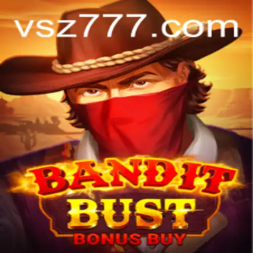 BanditBustBonusBuy: Exploring the Exciting World of sz777