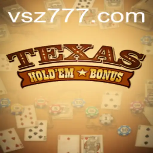 Mastering Texas Hold'em Bonus: A Comprehensive Guide
