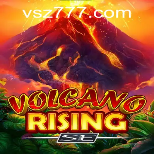 VolcanoRisingSE: The Thrilling Adventure Game That Captivates Gamers Worldwide