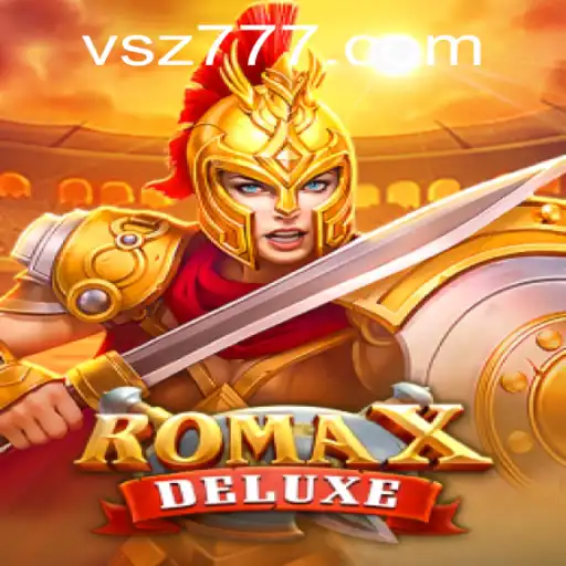 Discover the Adventure of RomaXDeluxe: A New Era in Gaming