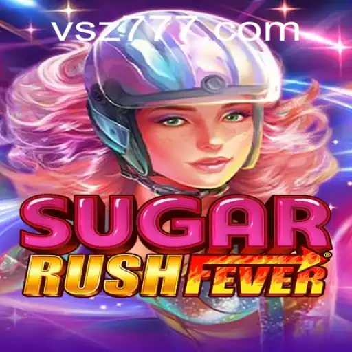 Discover the Thrills of SugarRushFever: A Sweet Gaming Adventure